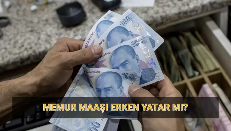Memur Maaşları Bayramdan Önce Yatacak mı? Detayları Öğrenin!
