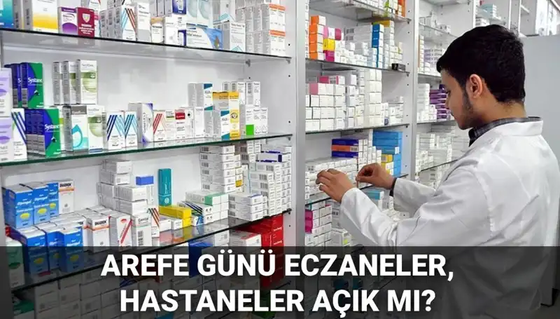 Arefe Günü Sağlık Kurumlarının Açık Olup Olmadığına Dair Merak Edilenler