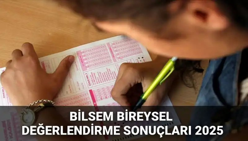 2025 BİLSEM Değerlendirme Sonuçları Açıklandı: Kayıt Hakkı Kazanan Adaylar
