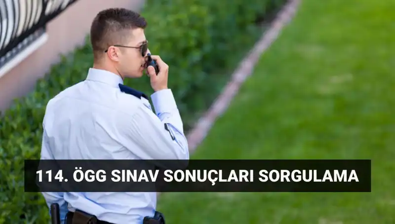 114. Dönem Özel Güvenlik Sınav Sonuçları Açıklandı mı? Öğrenin!