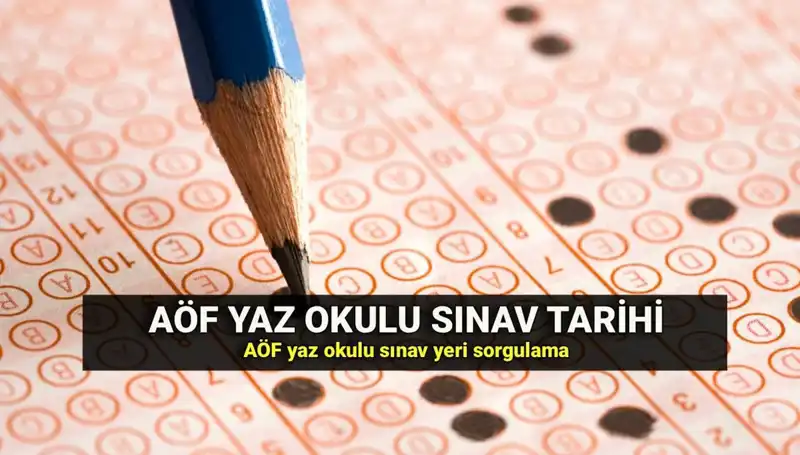 AÖF Yaz Okulu Sınav Yerleri Açıklandı! İşte Tarih ve Detaylar
