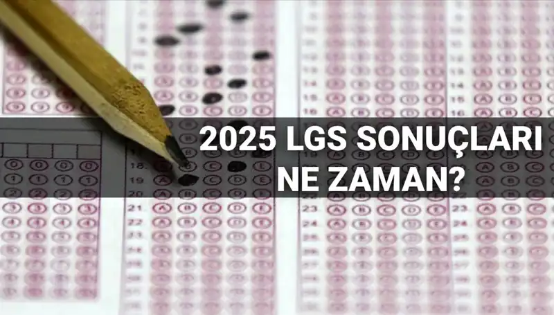 LGS Sonuçları Ne Zaman Açıklanacak? MEB’den Tarih Açıklaması Geldi!