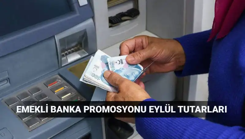 Eylül 2025 Emekli Banka Promosyonları: En İyi Fırsatlar Burada!